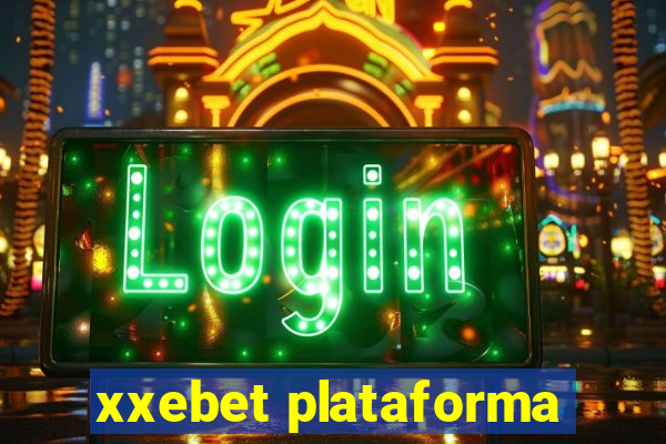 xxebet plataforma